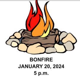 BONFIRE / JANUARY 20, 2024 5 p.m.